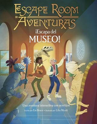 ESCAPE ROOM AVENTURAS - ¡ESCAPA DEL MUSEO! | 9788491458760 | BRUCE, EM | Llibreria L'Illa - Llibreria Online de Mollet - Comprar llibres online