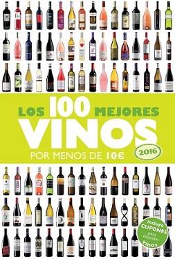 100 MEJORES VINOS POR MENOS DE 10 EUROS 2016, LOS | 9788408142959 | ESTRADA ALONSO, ALICIA