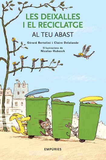 DEIXALLES I RECICLATGE, LES | 9788497873031 | BERTOLINI, GERARD / CLAIRE DELALANDE