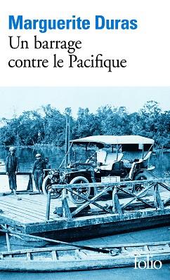 BARRAGE CONTRE LE PACIFIQUE, UN | 9782070368822 | DURAS, MARGUERITE