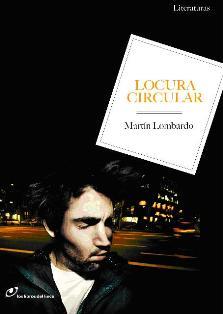 LOCURA CIRCULAR | 9788493756246 | LOMBARDO, MARTIN