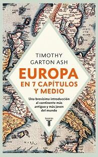 EUROPA EN SIETE CAPÍTULOS Y MEDIO | 9788430630547 | GARTON ASH, TIMOTHY