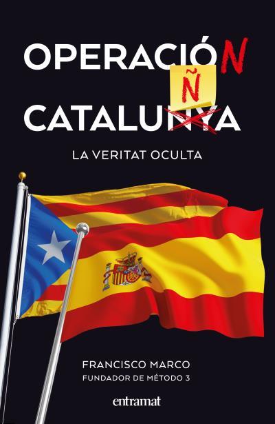 OPERACIÓ CATALUNYA | 9788492920174 | MARCO, FRANCISCO | Llibreria L'Illa - Llibreria Online de Mollet - Comprar llibres online