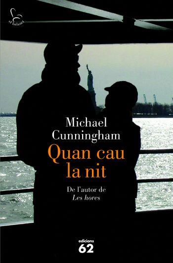 QUAN CAU LA NIT | 9788429767605 | CUNNINGHAM, MICHAEL | Llibreria L'Illa - Llibreria Online de Mollet - Comprar llibres online