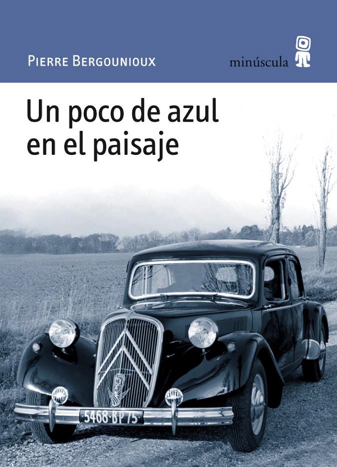 POCO DE AZUL EN EL PAISAJE, UN | 9788495587824 | BERGOUNIOUX, PIERRE | Llibreria L'Illa - Llibreria Online de Mollet - Comprar llibres online