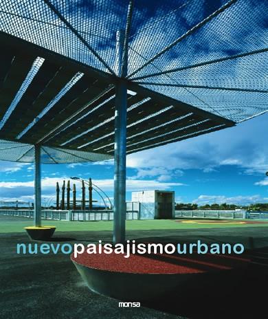 NUEVO PAISAJISMO URBANO | 9788496823570 | MINGUET, JOSEP MARIA | Llibreria L'Illa - Llibreria Online de Mollet - Comprar llibres online