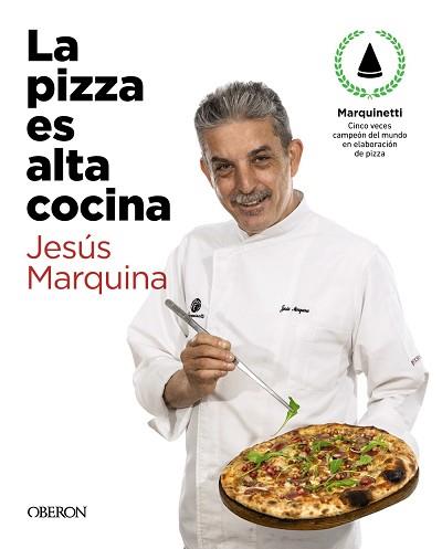 PIZZA ES ALTA COCINA, LA | 9788441543874 | MARQUINA CEPEDA, JESÚS | Llibreria L'Illa - Llibreria Online de Mollet - Comprar llibres online