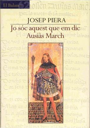 JO SOC AQUEST QUE EM DIC AUSIAS MARCH | 9788429751192 | PIERA, JOSEP | Llibreria L'Illa - Llibreria Online de Mollet - Comprar llibres online
