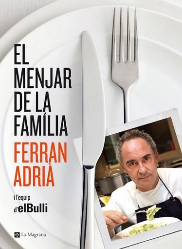 MENJAR DE LA FAMILIA, EL | 9788482646343 | ADRIA, FERRAN | Llibreria L'Illa - Llibreria Online de Mollet - Comprar llibres online