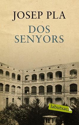 DOS SENYORS | 9788499301389 | PLA, JOSEP | Llibreria L'Illa - Llibreria Online de Mollet - Comprar llibres online