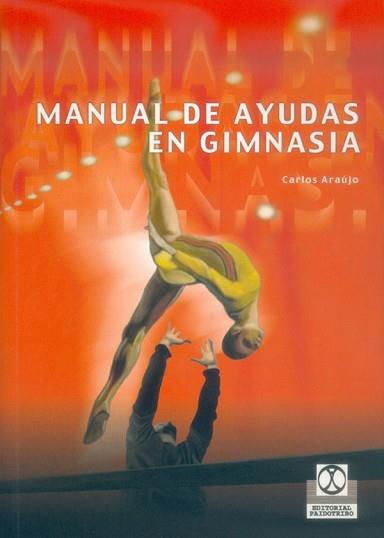 MANUAL DE AYUDAS EN GIMNASIA | 9788480197465 | ARAUJO, CARLOS | Llibreria L'Illa - Llibreria Online de Mollet - Comprar llibres online