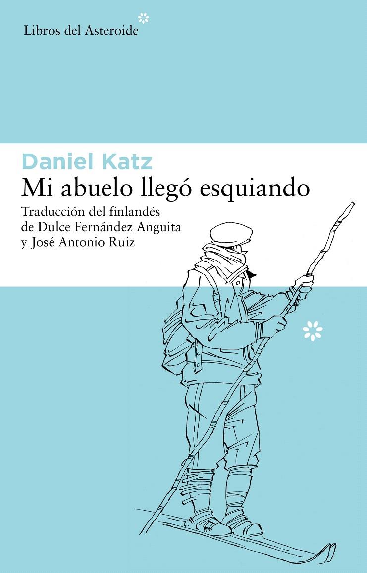 MI ABUELO LLEGÓ ESQUIANDO | 9788492663415 | KATZ, DANIEL | Llibreria L'Illa - Llibreria Online de Mollet - Comprar llibres online