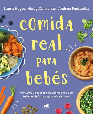 COMIDA REAL PARA BEBÉS | 9788418045349 | HOYOS, LAURA/CÁRDENAS, GABY