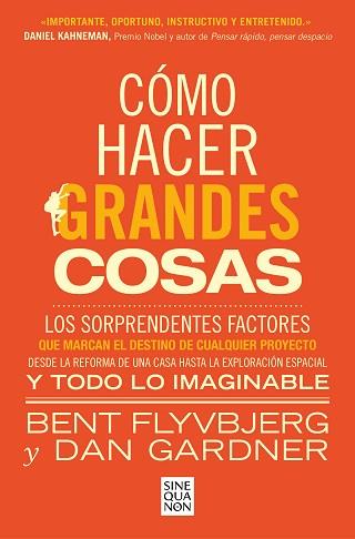 CÓMO HACER GRANDES COSAS | 9788466674249 | FLYVBJERG, BENT/GARDNER, DAN | Llibreria L'Illa - Llibreria Online de Mollet - Comprar llibres online