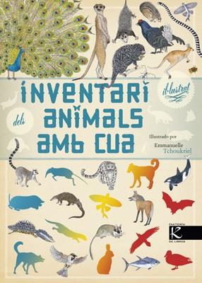 INVENTARI IL-LUSTRAT DELS ANIMAIS AMB CUA | 9788415250777 | ALADJIDI, VIRGINIE/TCHOUKRIEL, EMMANUELLE | Llibreria L'Illa - Llibreria Online de Mollet - Comprar llibres online