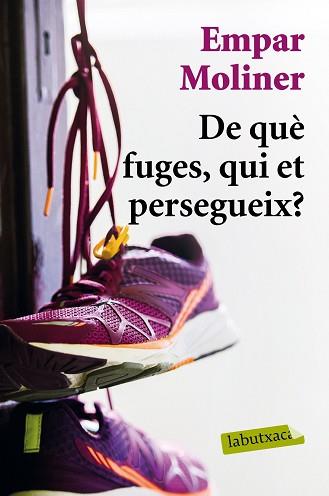 DE QUÈ FUGES QUI ET PERSEGUEIX? | 9788417031428 | MOLINER, EMPAR | Llibreria L'Illa - Llibreria Online de Mollet - Comprar llibres online