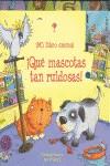 QUE MASCOTAS TAN RUIDOSAS | 9781409527169 | GREENWELL, JESSICA/DURBER, MATT/GIBSON, BARRY