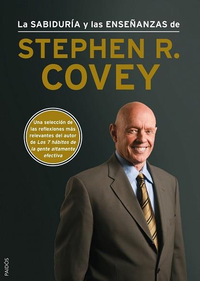 SABIDURÍA Y LAS ENSEÑANZAS DE STEPHEN R. COVEY, LA | 9788449328381 | COVEY, STEPHEN R. 