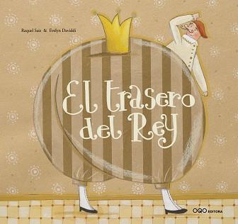 TRASERO DEL REY, EL | 9788496788923 | SAIZ, RAQUEL / EVELYN DAVIDDI | Llibreria L'Illa - Llibreria Online de Mollet - Comprar llibres online