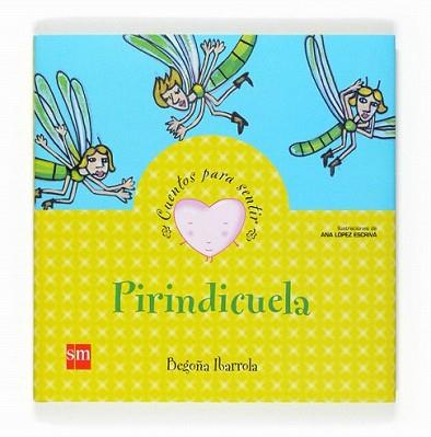 PIRINDICUELA | 9788467526417 | IBARROLA , BEGOÑA | Llibreria L'Illa - Llibreria Online de Mollet - Comprar llibres online