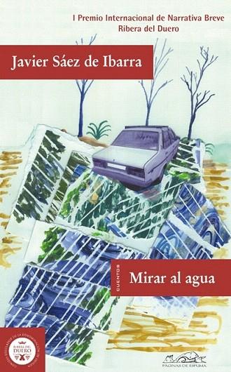 MIRAR AL AGUA | 9788483930366 | IBARRA, JAVIER SAEZ | Llibreria L'Illa - Llibreria Online de Mollet - Comprar llibres online