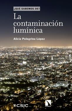 CONTAMINACIÓN LUMÍNICA | 9788400110390 | PELEGRINA LÓPEZ, ALICIA | Llibreria L'Illa - Llibreria Online de Mollet - Comprar llibres online