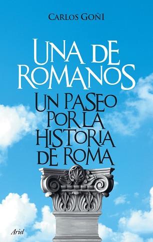 DE ROMANOS, UNA | 9788434453289 | GOÑI, CARLOS