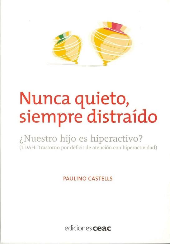 NUNCA QUIETO SIEMPRE DISTRAIDO | 9788432919930 | CASTELLS, PAULINO | Llibreria L'Illa - Llibreria Online de Mollet - Comprar llibres online