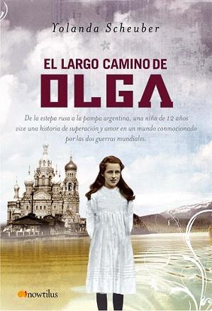 LARGO CAMINO DE OLGA, EL | 9788497634342 | SCHEBER, YOLANDA