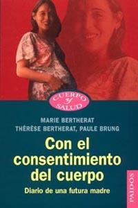 CON EL CONSENTIMIENTO DEL CUERPO | 9788449315046 | BERTHERAT, MARIE