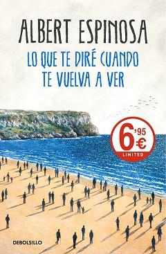 LO QUE TE DIRÉ CUANDO TE VUELVA A VER | 9788466345620 | ESPINOSA, ALBERT | Llibreria L'Illa - Llibreria Online de Mollet - Comprar llibres online