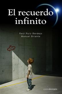 RECUERDO INFINITO, EL | 9788495645920 | RUIZ-BERDEJO, RAUL / MANUEL BRIANTE