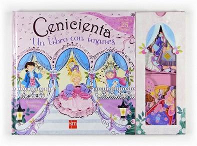 CENICIENTA UN LIBRO CON IMANES | 9788467531008 | KIGHTLEY, ROSALINDA