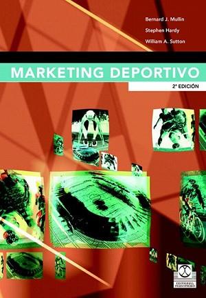 MARKETING DEPORTIVO | 9788480191869 | MULLIN, BERNARD J./HARDY, STEPHEN/SUTTON, WILLIAM