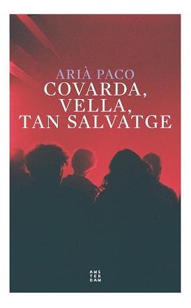 COVARDA VELLA TAN SALVATGE | 9788417918774 | PACO I ABENOZA, ARIÀ