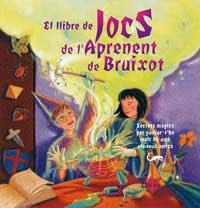 LLIBRE DE JOCS DE L'APRENENT DE BRUIXOT, EL | 9788482644158 | Llibreria L'Illa - Llibreria Online de Mollet - Comprar llibres online