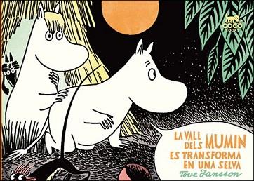 VALL DELS MUMIN ES TRANSFORMA EN UNA SELVA, LA | 9788494165283 | JANSSON, TOVE | Llibreria L'Illa - Llibreria Online de Mollet - Comprar llibres online