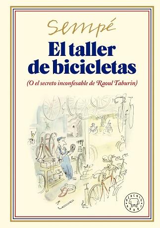TALLER DE BICICLETAS, EL | 9788419172693 | SEMPÉ, JEAN-JACQUES | Llibreria L'Illa - Llibreria Online de Mollet - Comprar llibres online