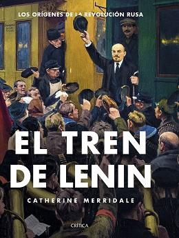 TREN DE LENIN, EL | 9788498929928 | MERRIDALE, CATHERINE