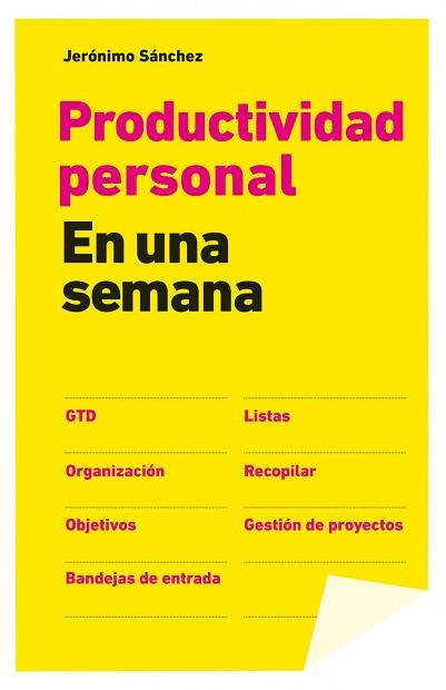 PRODUCTIVIDAD PERSONAL EN UNA SEMANA | 9788498752175 | SANCHEZ, JERÓNIMO 