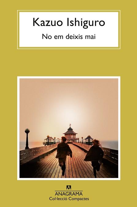 NO EM DEIXIS MAI | 9788433922038 | ISHIGURO, KAZUO | Llibreria L'Illa - Llibreria Online de Mollet - Comprar llibres online