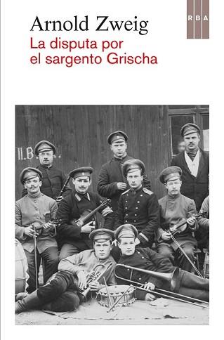 DISPUTA POR EL SARGENTO GRISCHA, LA | 9788490562949 | ZWEIG, ARNOLD | Llibreria L'Illa - Llibreria Online de Mollet - Comprar llibres online