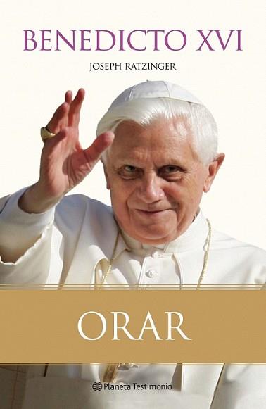 ORAR (BENEDICTO XVI) | 9788408078944 | BENEDICTO XVI | Llibreria L'Illa - Llibreria Online de Mollet - Comprar llibres online