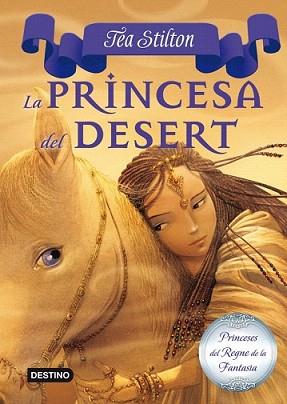 PRINCESA DEL DESERT, LA | 9788499326450 | TEA STILTON | Llibreria L'Illa - Llibreria Online de Mollet - Comprar llibres online