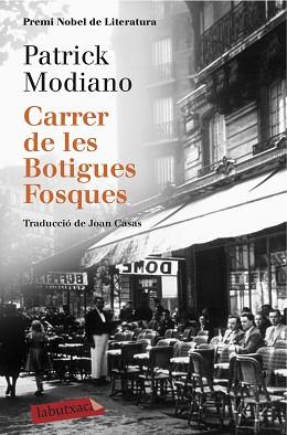 CARRER DE LES BOTIGUES FOSQUES | 9788416600120 | MODIANO, PATRICK | Llibreria L'Illa - Llibreria Online de Mollet - Comprar llibres online
