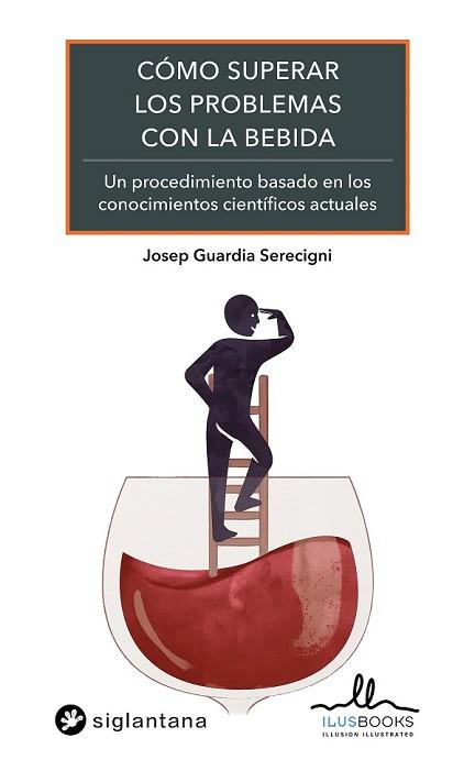 COMO SUPERAR LOS PROBLEMAS CON LA BEBIDA | 9788416574483 | GUARDIA SERECIGNI, JOSEP | Llibreria L'Illa - Llibreria Online de Mollet - Comprar llibres online