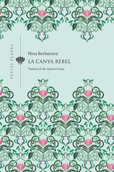 CANYA REBEL, LA | 9788418908309 | BERBEROVA, NINA | Llibreria L'Illa - Llibreria Online de Mollet - Comprar llibres online