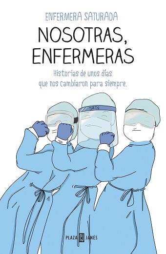 NOSOTRAS ENFERMERAS | 9788401025716 | ENFERMERA SATURADA, | Llibreria L'Illa - Llibreria Online de Mollet - Comprar llibres online