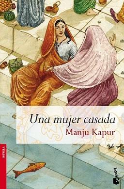 MUJER CASADA, UNA | 9788408080893 | KAPUR, MANJU | Llibreria L'Illa - Llibreria Online de Mollet - Comprar llibres online