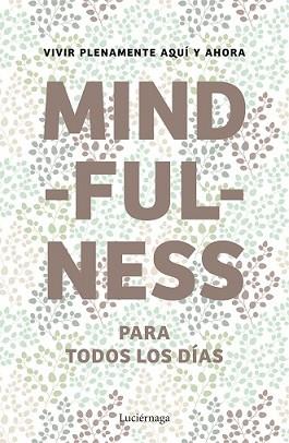 MINDFULNESS PARA TODOS LOS DÍAS | 9788415864400 | AUTORES VARIOS